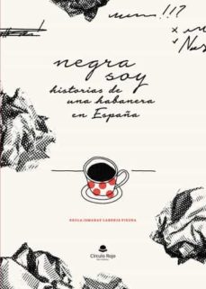 Descargas de libros gratis en línea NEGRA SOY 9788411374170 (Literatura española)