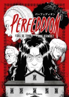 Descargar libros gratis ipad PLANETA MANGA: PERFEDDION RTF PDB PDF (Literatura española) de DANI BERMÚDEZ Y FIDEL DE TOVAR