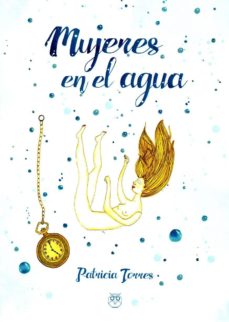 Los mejores libros para descargar en iphone MUJERES EN EL AGUA (Literatura española) de TORRES PATRICIA