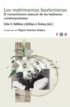 Descargar epub colección de libros electrónicos LOS MATRIMONIOS BOSTONIANOS de KATHLEEN A. BREHONY, ESTHER D. ROTHBLUM in Spanish MOBI PDF 9788412045970