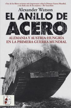 Descargando libros gratis para encender fuego EL ANILLO DE ACERO 9788412815870 in Spanish de ALEXANDER WATSON 