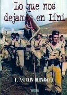 Descargar libros para ipad desde amazon. LO QUE NOS DEJAMOS EN IFNI de F.ANTOLIN HERNANDEZ (Spanish Edition)