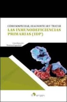 Libro gratis para descargar para ipad. COMO SOSPECHAR, DIAGNOSTICAR Y TRATAR LAS INMUNODEFICIENCIAS PRIMARIAS (IDP): (CONCEPTOS BASICOS PARA NO-INMUNOLOGOS) de TERESA ESPAÑOL (Spanish Edition) 9788416732470 PDB RTF PDF