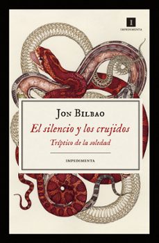 Descargar libros gratis en linea pdf EL SILENCIO Y LOS CRUJIDOS: TRIPTICO DE LA SOLEDAD (Literatura española) 9788417115470