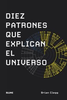 Portada de DIEZ PATRONES QUE EXPLICAN EL UNIVERSO
