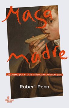 Descarga gratuita de libros de costos MASA MADRE 9788419362070 de ROBERT PENN en español RTF ePub CHM