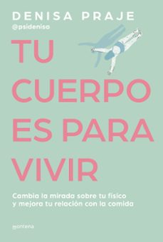 Gratis ebook descargable TU CUERPO ES PARA VIVIR 9788419421470 (Spanish Edition) 