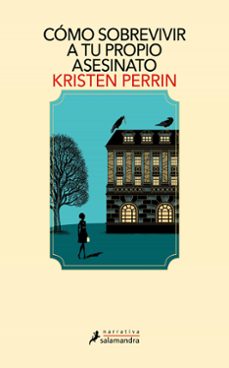 Ebooks gratuitos en pdf para descargar CÓMO SOBREVIVIR A TU PROPIO ASESINATO de KRISTEN PERRIN