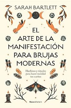 Descargas de libros de epub gratis. EL ARTE DE LA MANIFESTACIÓN PARA BRUJAS MODERNAS  9788419743770 de SARAH BARTLETT (Spanish Edition)