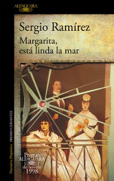 Formato pdf de descarga gratuita de libros. MARGARITA, ESTA LINDA LA MAR (PREMIO ALFAGUARA DE NOVELA 1998) de SERGIO RAMIREZ