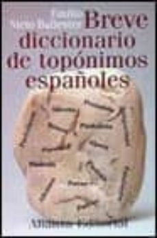 Descargar BREVE DICCIONARIO DE TOPONIMOS ESPAÑOLES gratis pdf - leer online