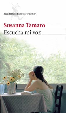 Descarga de la tienda de libros electrónicos ESCUCHA MI VOZ de SUSANNA TAMARO (Literatura española)