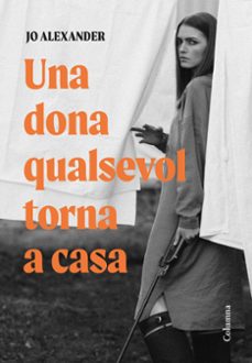 UNA DONA QUALSEVOL TORNA A CASA