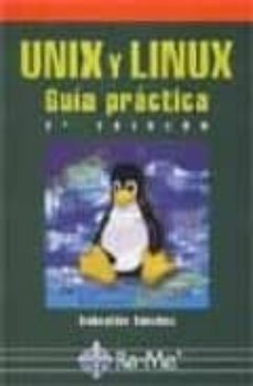 Ebooks em portugues para descargar UNIX Y LINUX: GUIA PRACTICA (2ª ED.) MOBI PDB de SEBASTIAN SANCHEZ PRIETO 9788478974870