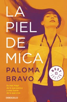 Descargar libros de google ipad LA PIEL DE MICA de PALOMA BRAVO 9788490328170 PDB (Literatura española)