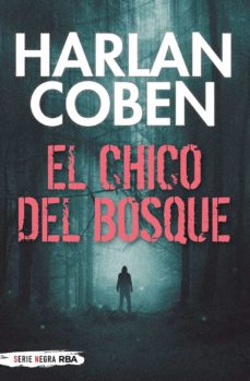 Libros en línea para descargar gratis EL CHICO DEL BOSQUE de HARLAN COBEN 9788491876670 in Spanish RTF ePub PDB
