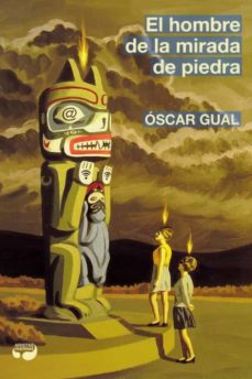 Descarga gratuita de libros electrónicos en formato txt EL HOMBRE DE LA MIRADA DE PIEDRA  de OSCAR GUAL 9788494704970 en español