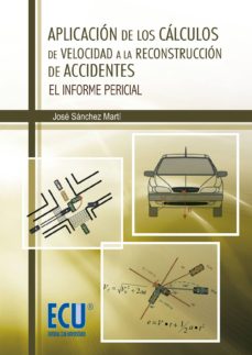 Descargar APLICACION DE LOS CALCULOS DE VELOCIDAD A LA RECONSTRUCCION DE AC CIDENTES gratis pdf - leer online