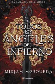 Descargas de libros de texto gratis kindle TODOS LOS ÁNGELES DEL INFIERNO PDB iBook FB2 de Miriam Mosquera