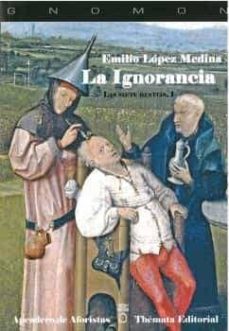 Portada de LA IGNORANCIA. LAS SIETE BESTIAS, I