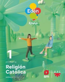 Portada de RELIGION CATOLICA 1º EDUCACION PRIMARIA EDEN PROYECTO REVUELA ANDALUCIA ED 2022
