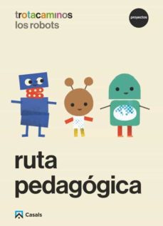 Portada de RUTA PEDAGOGICA LOS ROBOTS 5 AÑOS TROTACAMINOS