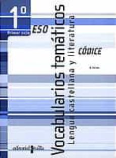 Portada de VOCABULARIOS TEMATICOS: LENGUA CASTELLANA Y LITERATURA (CODICE) ( 1º ESO 1º CICLO) (CUADERNO)