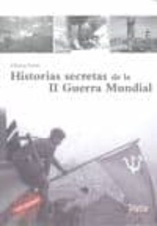 Portada de HISTORIAS SECRETAS DE LA II GUERRA MUNDIAL
