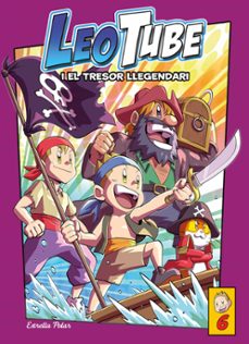 Portada de LEOTUBE 6. LEOTUBE I EL TRESOR LLEGENDARI