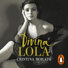 Portada de DIVINA LOLA (AUDIOLIBRO)