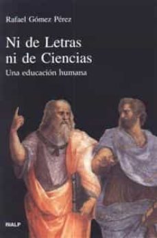 Portada de NI DE LETRAS NI DE CIENCIAS: UNA EDUCACION HUMANA