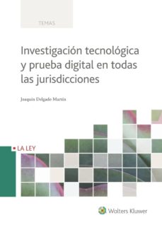 Portada de INVESTIGACION TECNOLOGICA Y PRUEBA DIGITAL EN TODAS LAS JURISDICC IONES