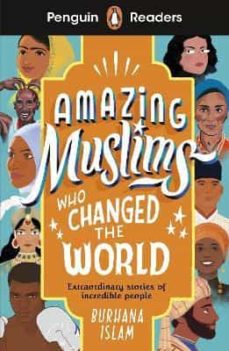 Descargar libros de internet gratis AMAZING MUSLIMS WHO CHANGED THE WORLD (PENGUIN READERS) LEVEL 3 de B. ISLAM