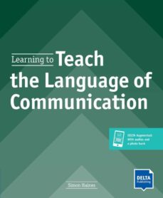 Descargar libros ipod touch LEARNING TO TEACH THE LANGUAJE OF COMMUNICATION
         (edición en inglés) in Spanish FB2 DJVU PDB de SIMON HAINES 9783125016880