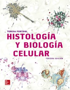 Descargar libros de cuenta gratis HISTOLOGÍA Y BIOLOGIA CELULAR de TERESA FORTOUL VAN DER GOES (UNAM)  9786071514080