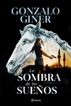 Descarga gratuita de libros pdf gk. LA SOMBRA DE LOS SUEÑOS en español de GONZALO GINER