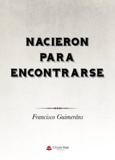 Descargar libros electrónicos para iPod Touch NACIERON PARA ENCONTRARSE de FRANCISCO GUIMERÁNS