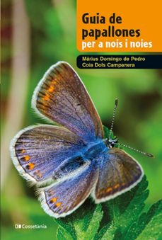 Descargar libros en línea gratis GUIA DE PAPALLONES PER A NOIS I NOIES
         (edición en catalán) CHM ePub MOBI 9788413562780