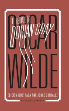 Descargar el formato de libro electrónico en pdf. EL RETRATO DE DORIAN GRAY (EDICION ILUSTRADA POR JORGE GONZALEZ)