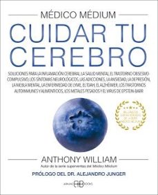 Descargar libros electrónicos gratis para iPad 2 MEDICO MEDIUM. CUIDAR TU CEREBRO de ANTHONY WILLIAM (Literatura española)  9788417851880