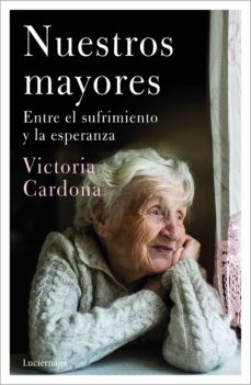 Nuestros Mayores De Victoria Cardona Casa Del Libro