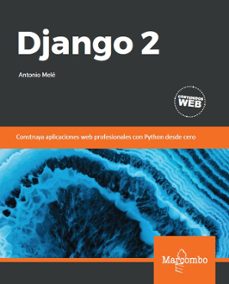 Enlace de descarga de libro pdf gratis DJANGO 2 en español 9788426727480 ePub PDF CHM de ANTONIO MELE
