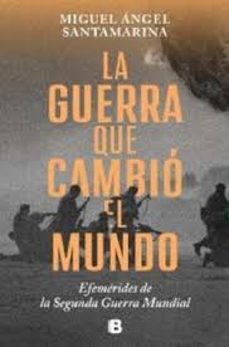 LA GUERRA QUE CAMBIÓ EL MUNDO