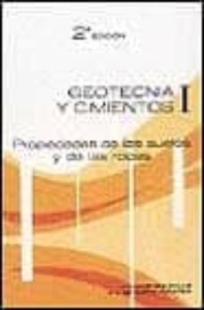 Descargar GEOTECNIA Y CIMIENTOS I: PROPIEDADES DE LOS SUELOS Y DE LAS ROCAS gratis pdf - leer online