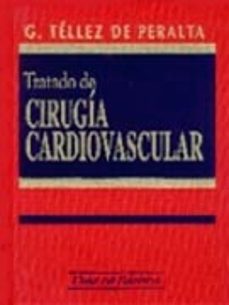 Libros electrónicos gratis para descargar TRATADO DE CIRUGIA CARDIOVASCULAR de G. TELLEZ DE PERALTA