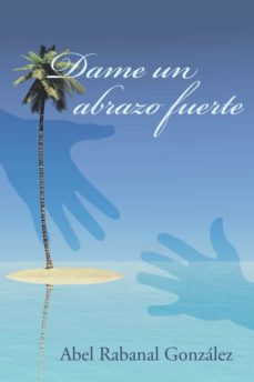 Descargas gratuitas de audiolibros en francés (I.B.D.) DAME UN ABRAZO FUERTE in Spanish