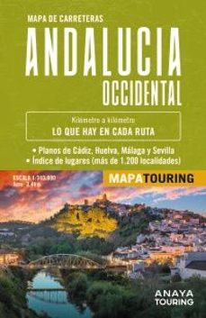 Los mejores foros para descargar libros electrónicos MAPA DE CARRETERAS DE ANDALUCÍA OCCIDENTAL (DESPLEGABLE), ESCALA 1:340.000 9788491588580 (Literatura española) de Anaya Touring PDB MOBI DJVU