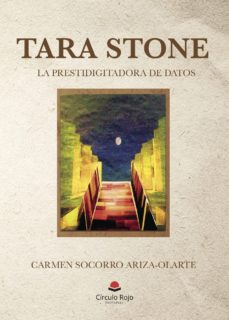 Descargar libros gratis archivo pdf TARA STONE: LA PRESTIDIGITADORA DE DATOS de CARMEN SOCORRO   ARIZA OLARTE 9788491756880