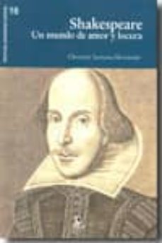 Amazon kindle descargar ebook precios SHAKESPEARE: UN MUNDO DE AMOR Y LOCURA 9788492628780 de CHRISTIAN SANTANA HERNANDEZ (Spanish Edition) PDB FB2 MOBI