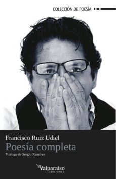 Descarga de libros de google POESIA COMPLETA de FRANCISCO RUIZ UDIEL  en español 9788494000980